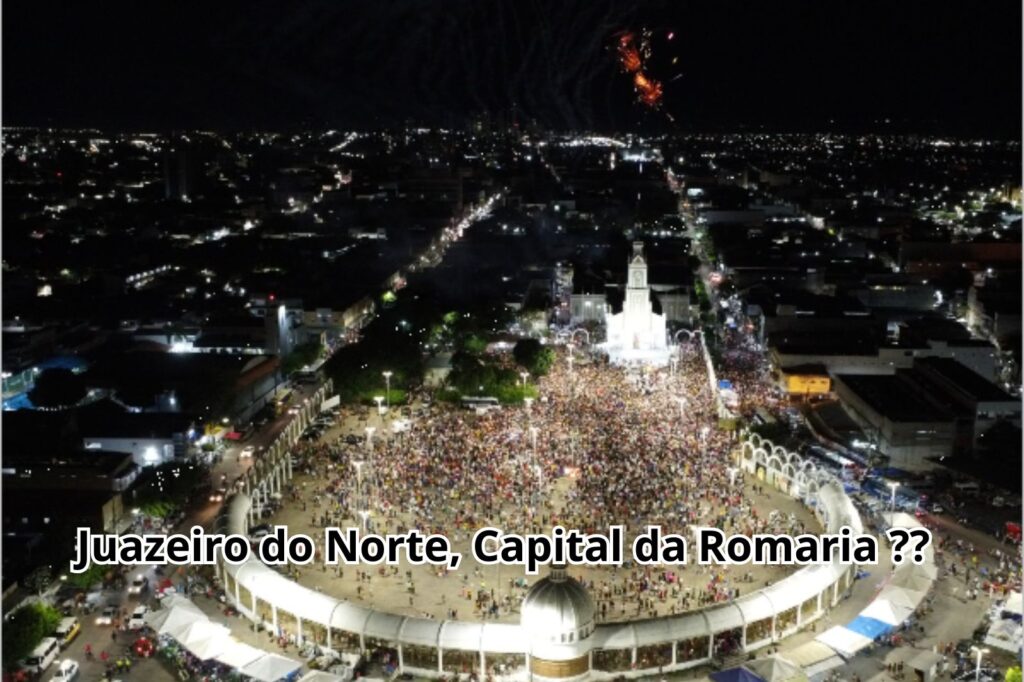 Juazeiro do Norte, Capital da Romaria ??